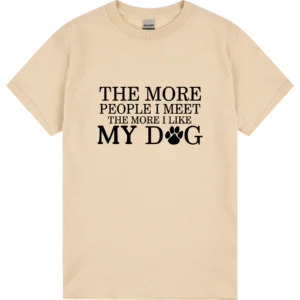 The More People I Meet, the More I Like My Dog