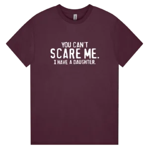You Can’t Scare Me –  Daughter