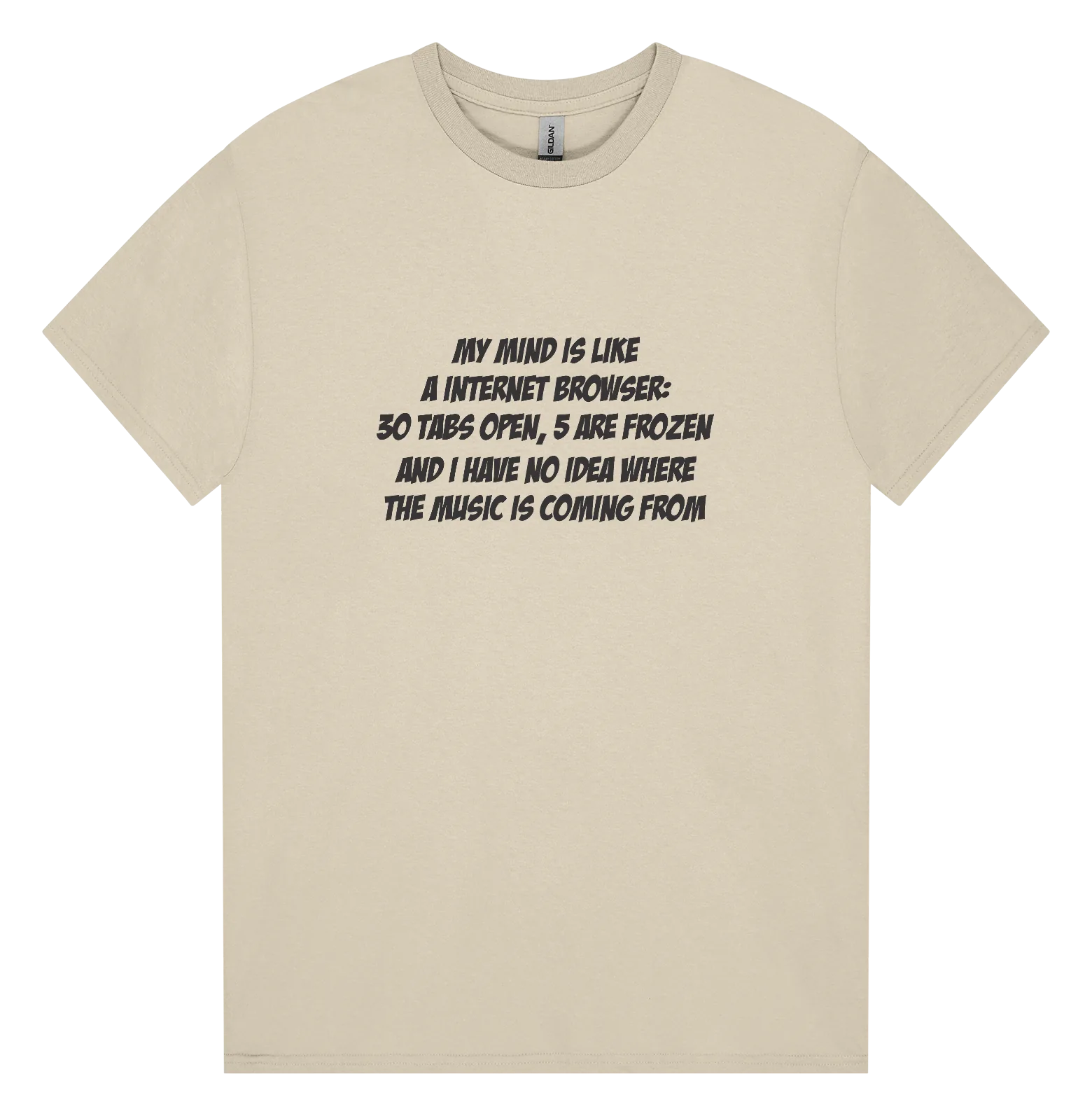 my-mind-has-50-tabs-open-tee-sand